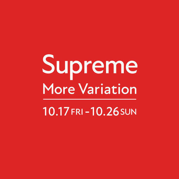 【心斎橋店】Supreme More Variation 開催！