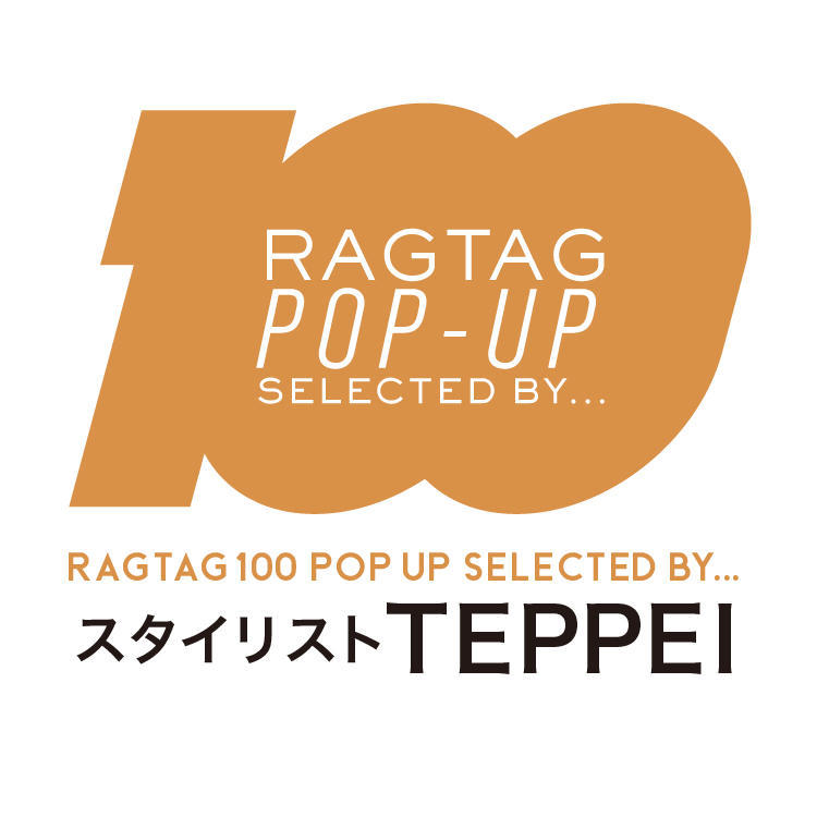 スタイリストTEPPEIさんが選んだ100点を集めたPOP UP SHOPを渋谷店で