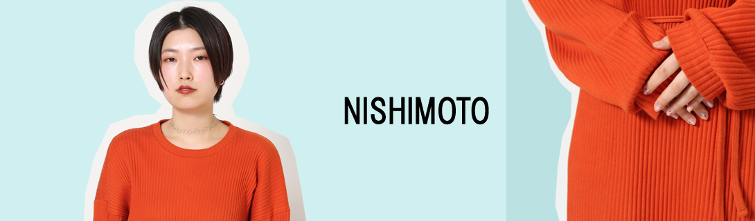 NISHIMOTO'S CHOICE［5/4 更新］