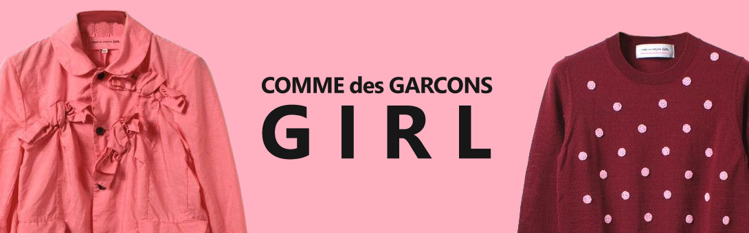 COMME des GARCONS GIRL