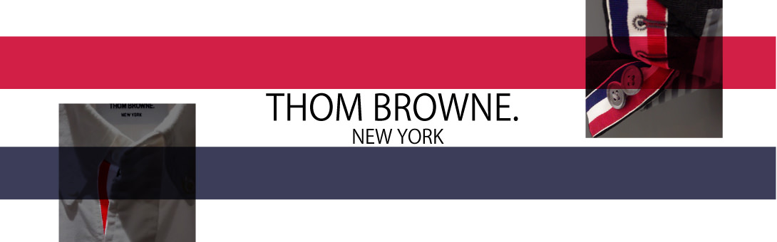 THOM BROWNE